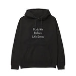Fuck Me Before Life Does Hoodie - Siyah - ön görünüm