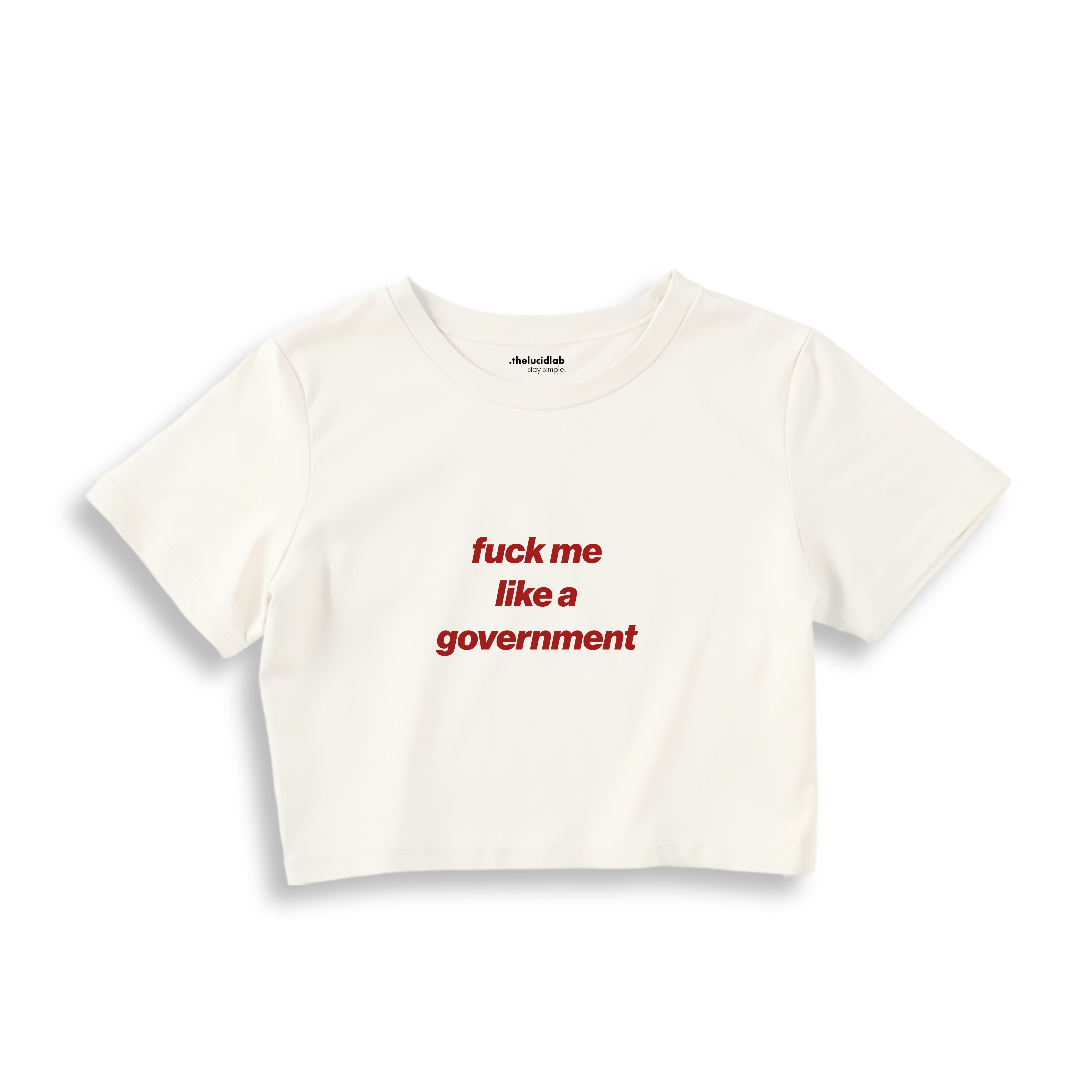 Fuck Me Like the Government Crop Tişört - ekru