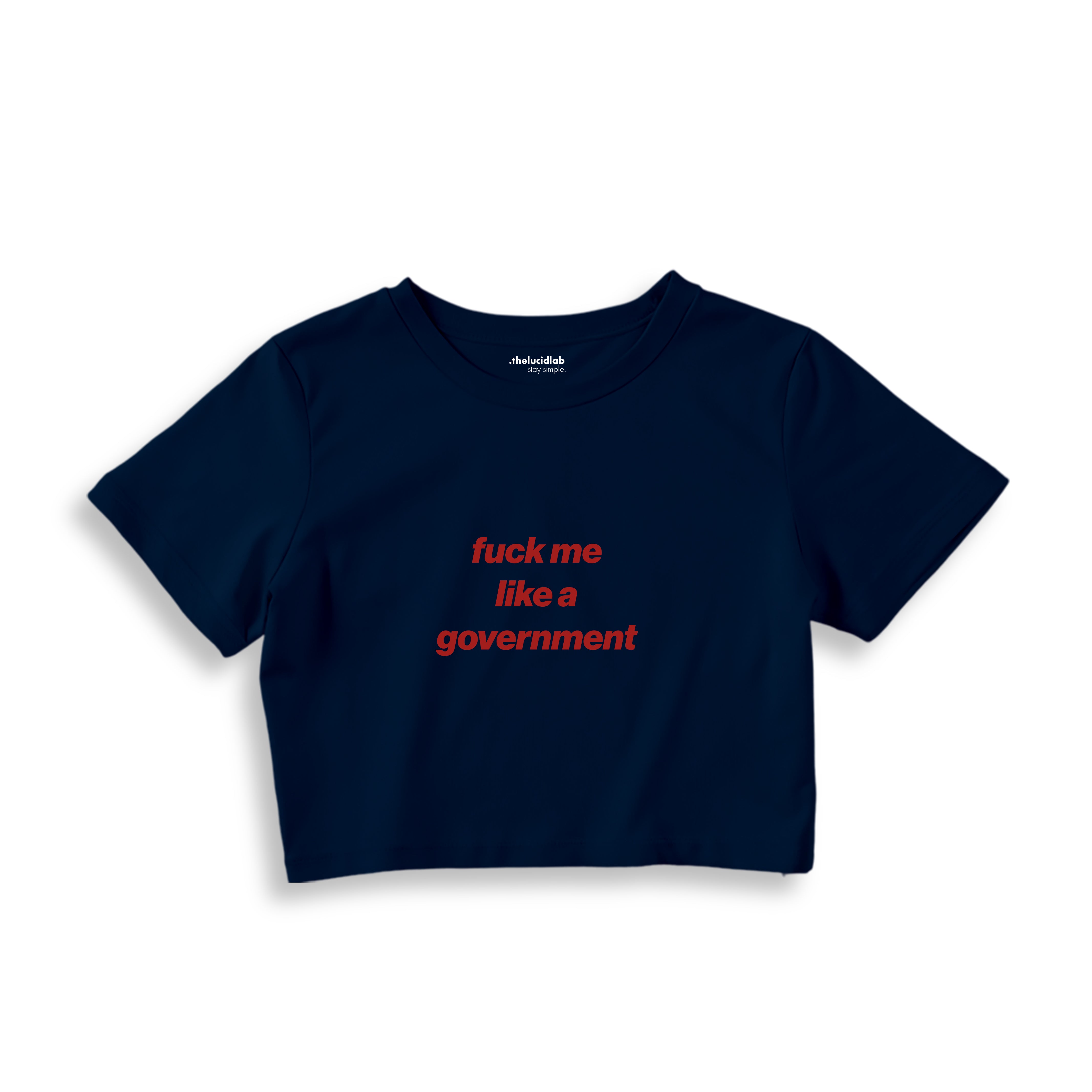 Fuck Me Like the Government Crop Tişört - lacivert-1