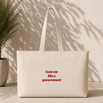 Fuck Me Like the Government Weekend Tote Bag – ön görünüm