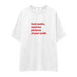 Fuck Nudes Oversize Tişört - beyaz