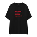 Fuck Nudes Oversize Tişört - siyah