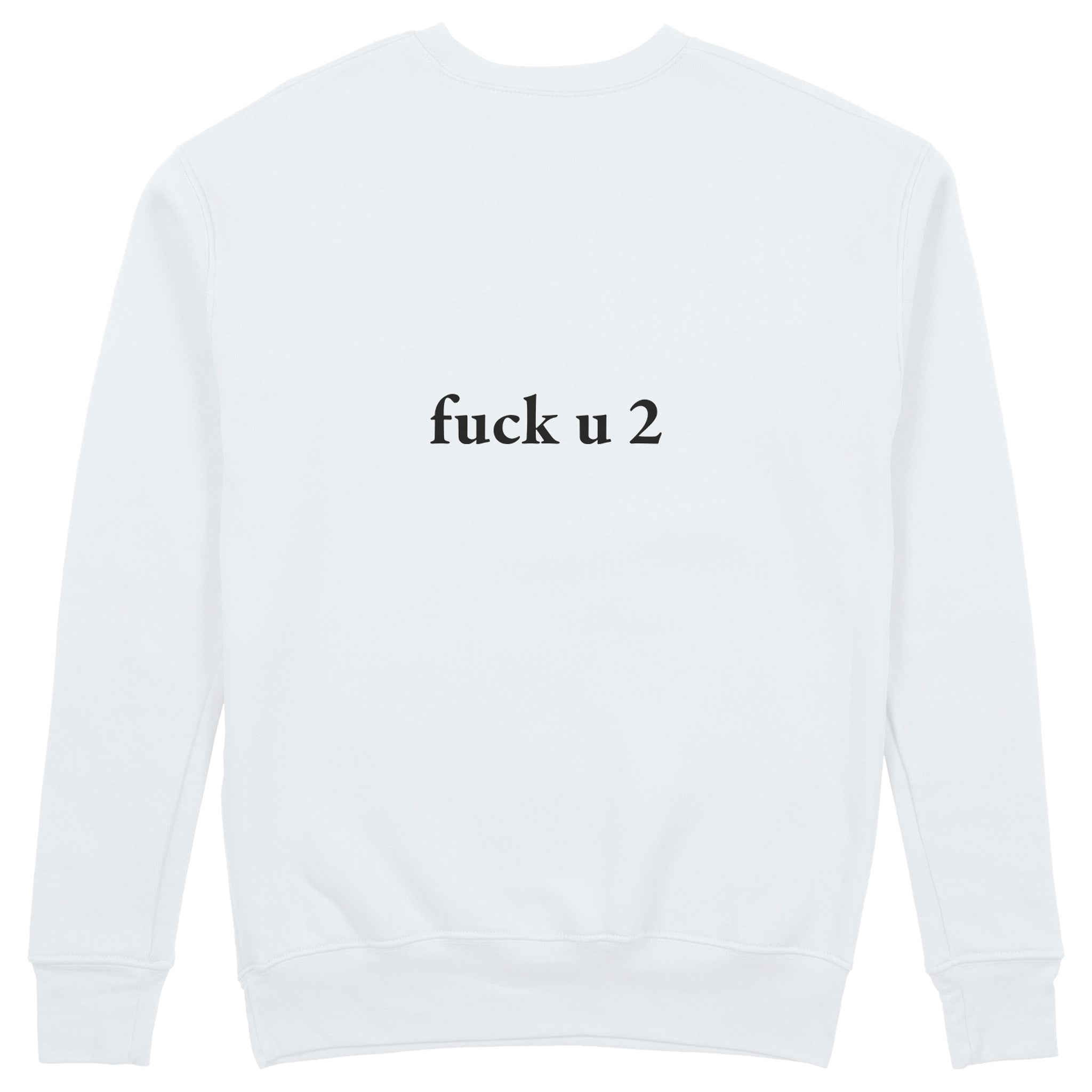 FUCK U Sweatshirt - Beyaz - arka görünüm
