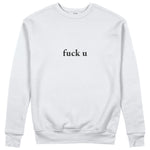 FUCK U Sweatshirt - Beyaz - ön görünüm
