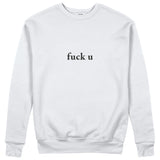 FUCK U Sweatshirt - Beyaz - ön görünüm