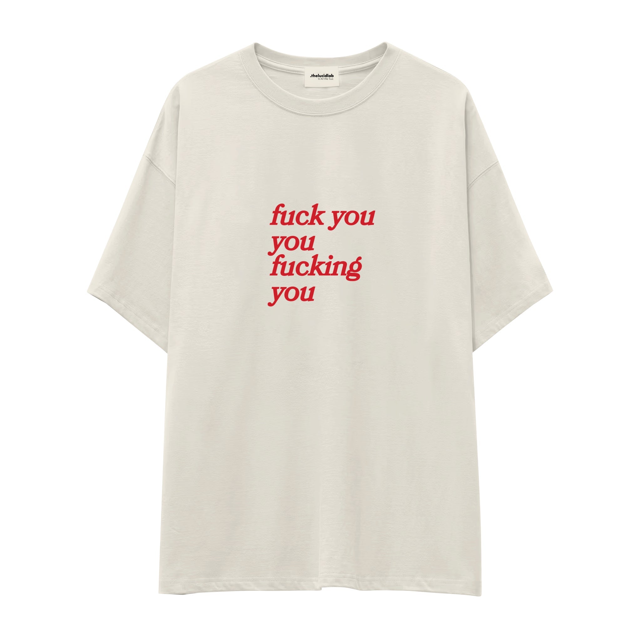 Fuck You Oversize Tişört - ekru