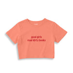 Good Girls Read Dirty Books Crop Tişört - somon
