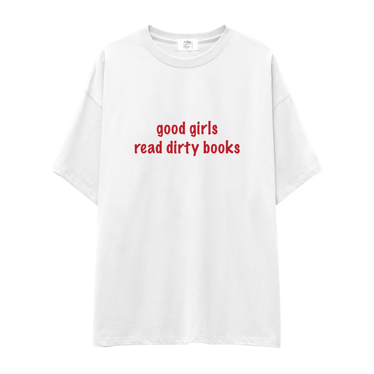Good Girls Read Dirty Books Oversize Tişört - beyaz