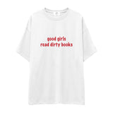 Good Girls Read Dirty Books Oversize Tişört - beyaz