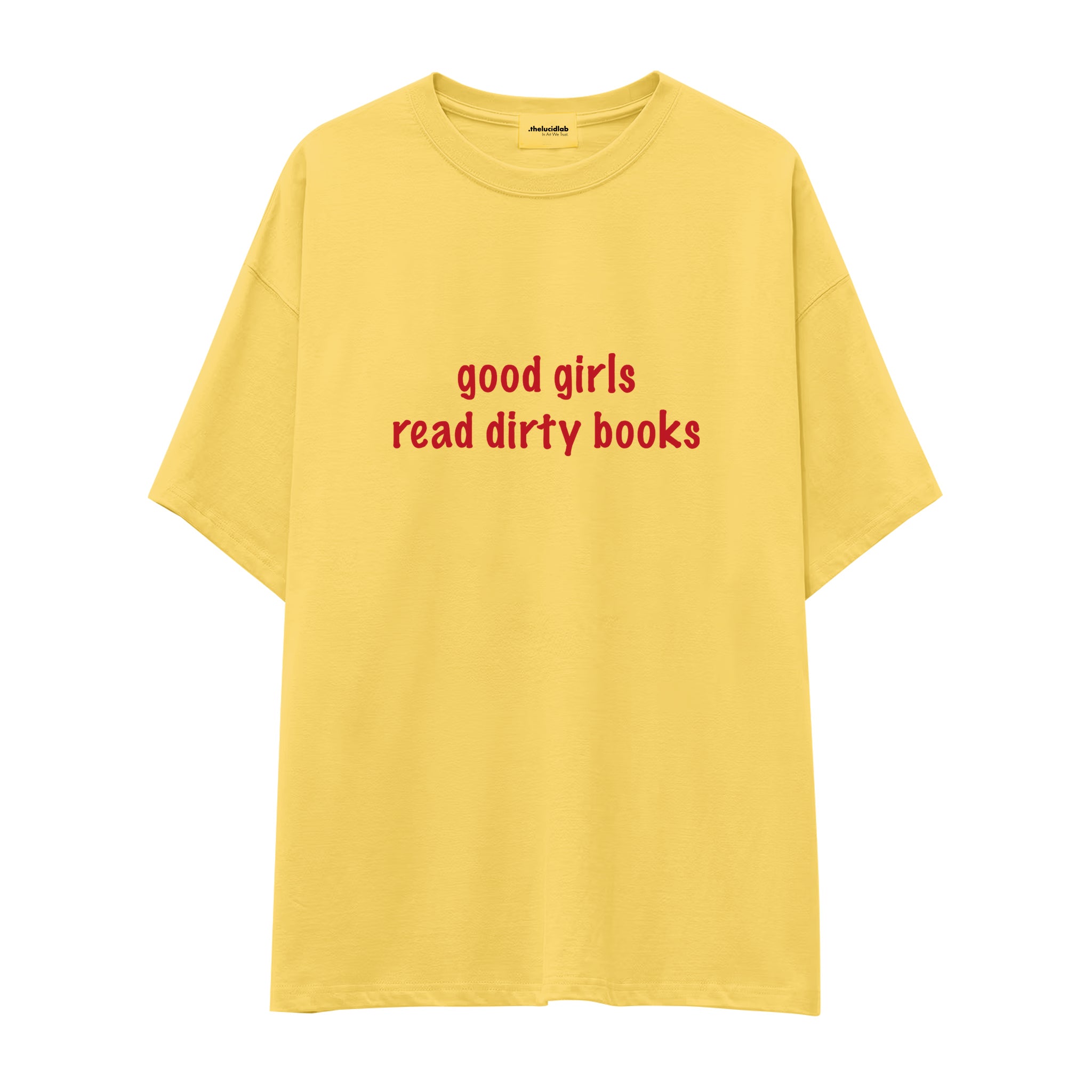 Good Girls Read Dirty Books Oversize Tişört - sari