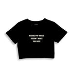 Hating Pop Music Crop Tişört - siyah