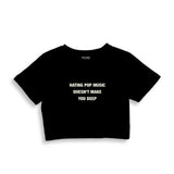 Hating Pop Music Crop Tişört - siyah