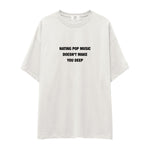 Hating Pop Music Oversize Tişört - ekru