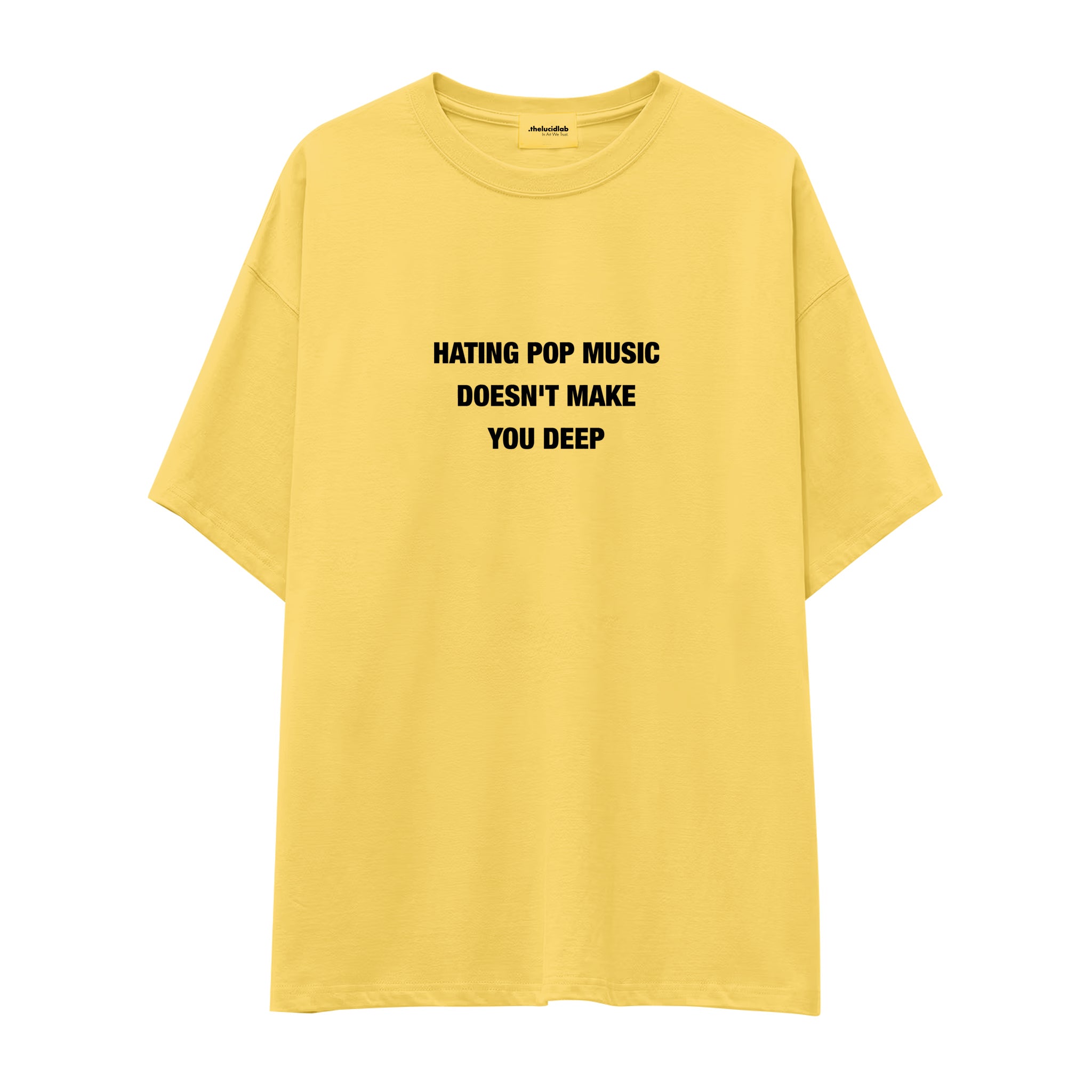 Hating Pop Music Oversize Tişört - sari