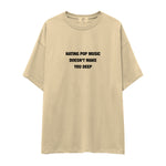 Hating Pop Music Oversize Tişört - krem