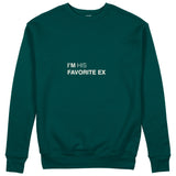 His Favorite Ex Sweatshirt - Koyu Yeşil - ön görünüm