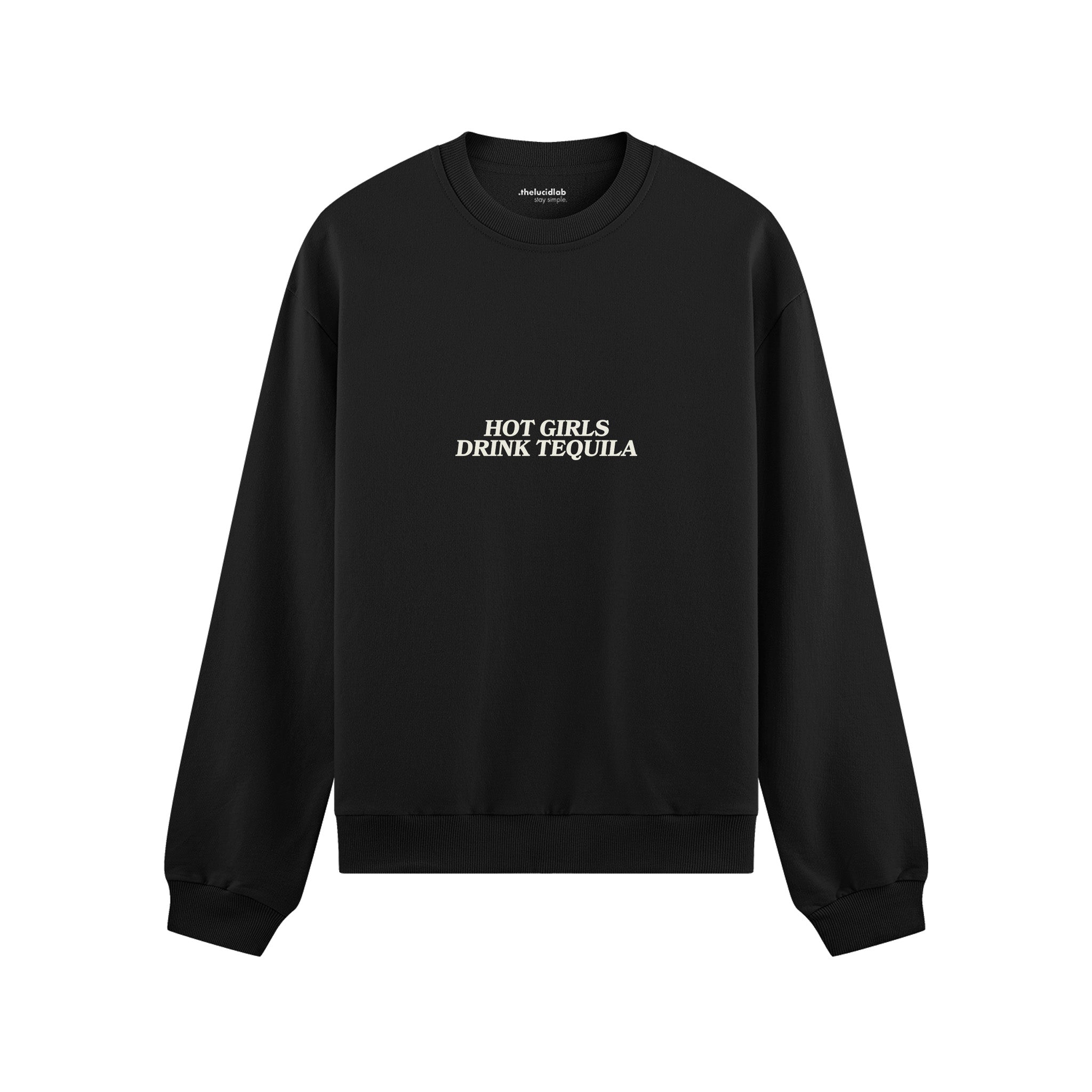 Hot Girls Drink Tequila Oversize Sweatshirt - Siyah - ön görünüm