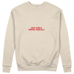 Hot Girls Drink Tequila Sweatshirt - Bej - ön görünüm