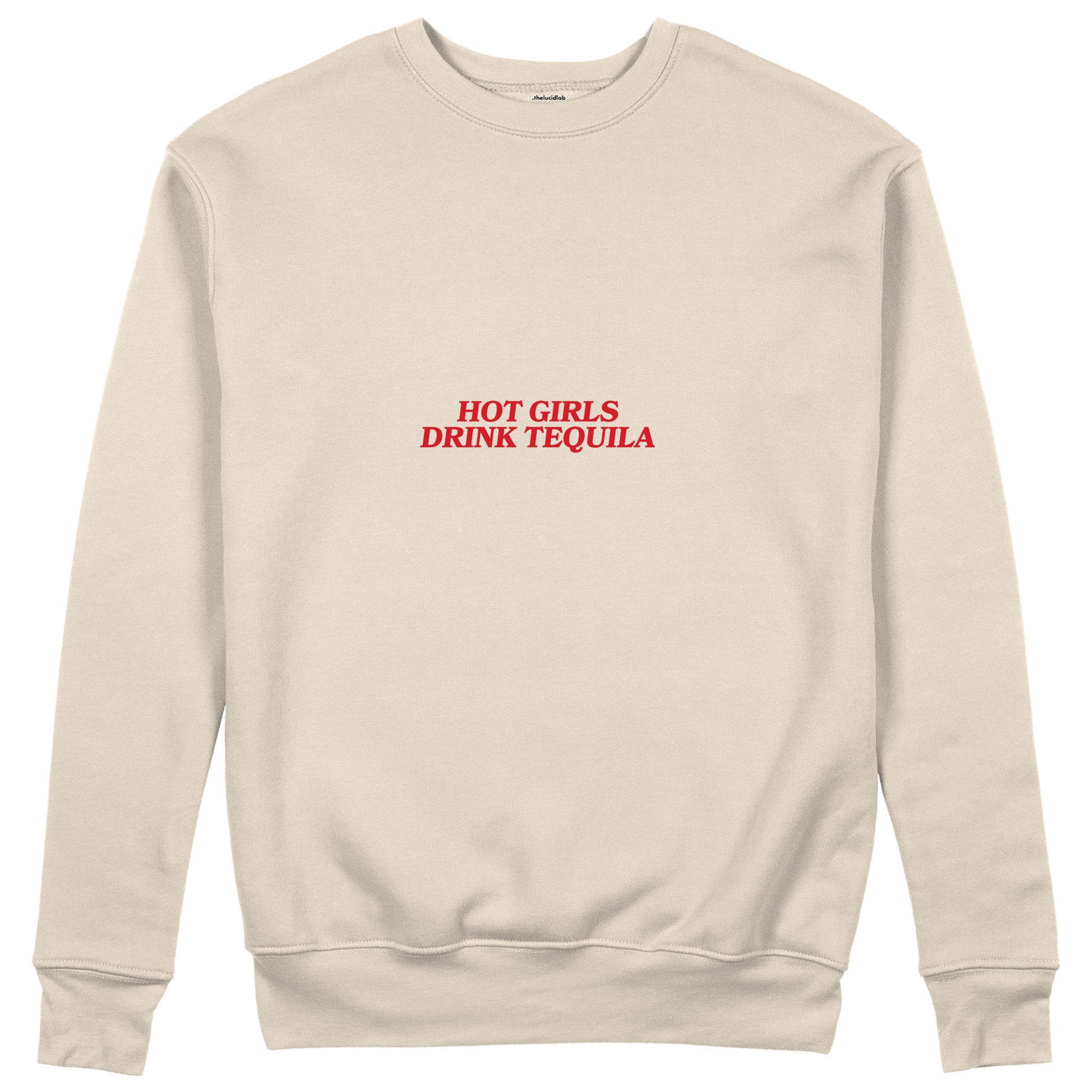 Hot Girls Drink Tequila Sweatshirt - Bej - ön görünüm