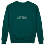 Hot Girls Drink Tequila Sweatshirt - Koyu Yeşil - ön görünüm