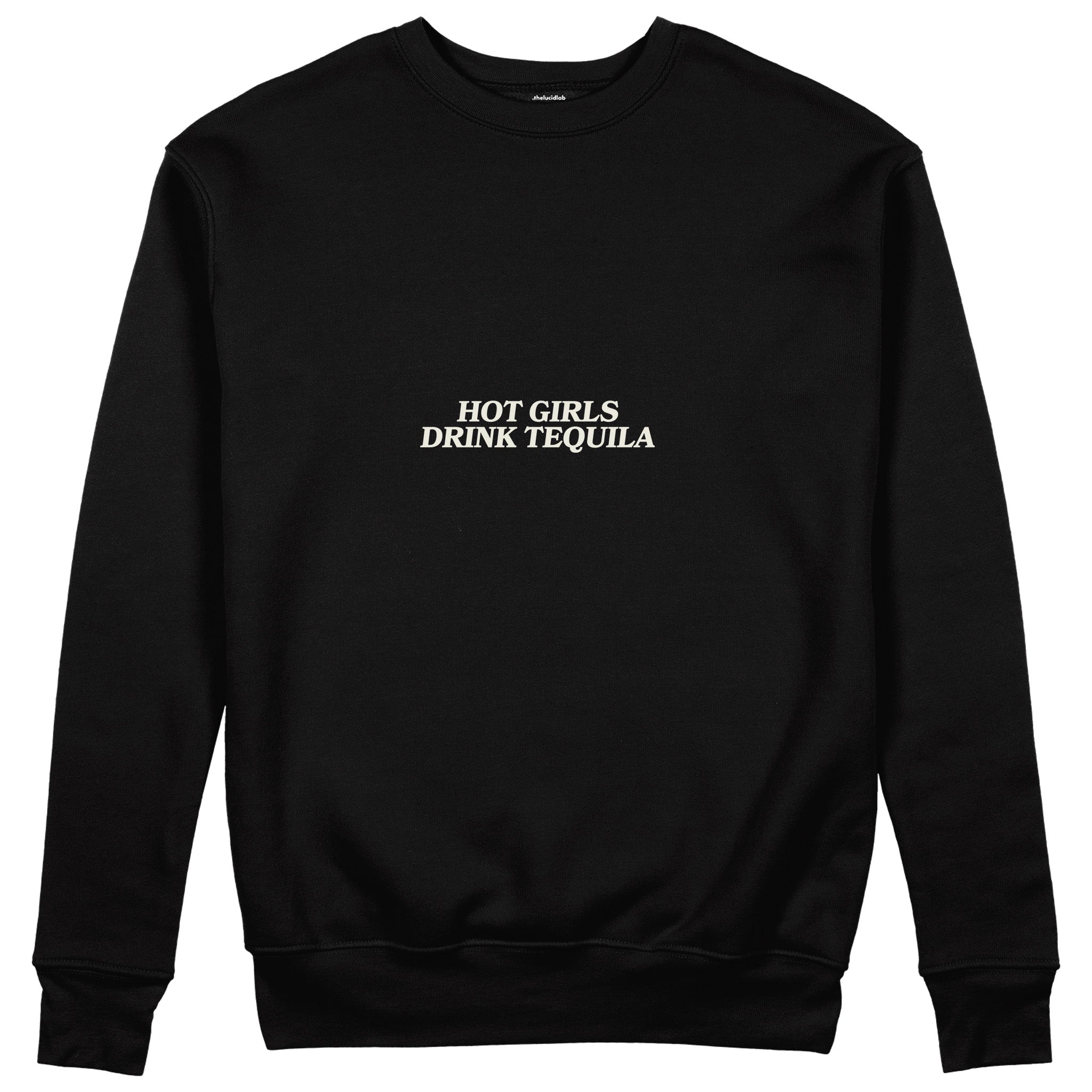 Hot Girls Drink Tequila Sweatshirt - Siyah - ön görünüm