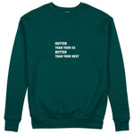 Hotter & Better Sweatshirt - Koyu Yeşil - ön görünüm
