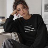 I Like Expensive Shit Oversize Sweatshirt – Siyah – model üzerinde ön görünüm