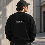 FUCK U Oversize Sweatshirt – Siyah – model üzerinde arka görünüm