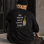Big Money Never Comes Clean Sweatshirt – Siyah – model üzerinde arka görünüm