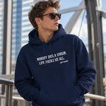 Nobody Dies A Virgin Life Fucks Us All Hoodie – Lacivert – model üzerinde ön görünüm