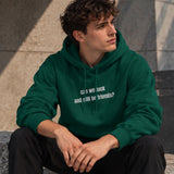 Can We Fuck Hoodie – Koyu Yeşil – model üzerinde ön görünüm