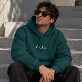 FUCK U Hoodie – Koyu Yeşil – model üzerinde ön görünüm