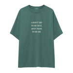 I Don't Try to Be Sexy, Sexy Tries to Be Me Oversize Tişört - yesil
