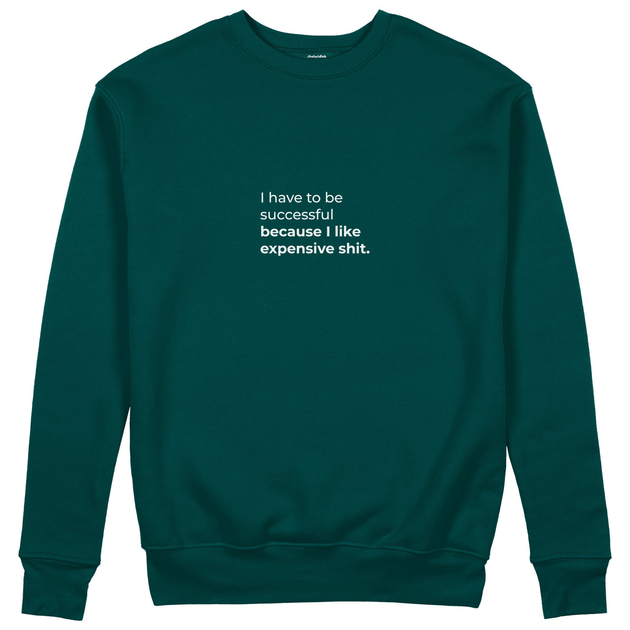 I Like Expensive Shit Sweatshirt - Koyu Yeşil - ön görünüm