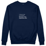 I Like Expensive Shit Sweatshirt - Lacivert - ön görünüm