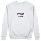 I Love Hot Dads Sweatshirt - Beyaz - ön görünüm