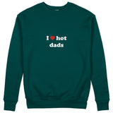 I Love Hot Dads Sweatshirt - Koyu Yeşil - ön görünüm
