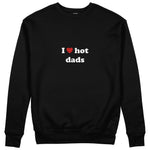 I Love Hot Dads Sweatshirt - Siyah - ön görünüm