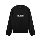 I’m Not 40 Oversize Sweatshirt - Siyah - ön görünüm