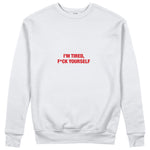 I'm Tired Sweatshirt - Beyaz - ön görünüm