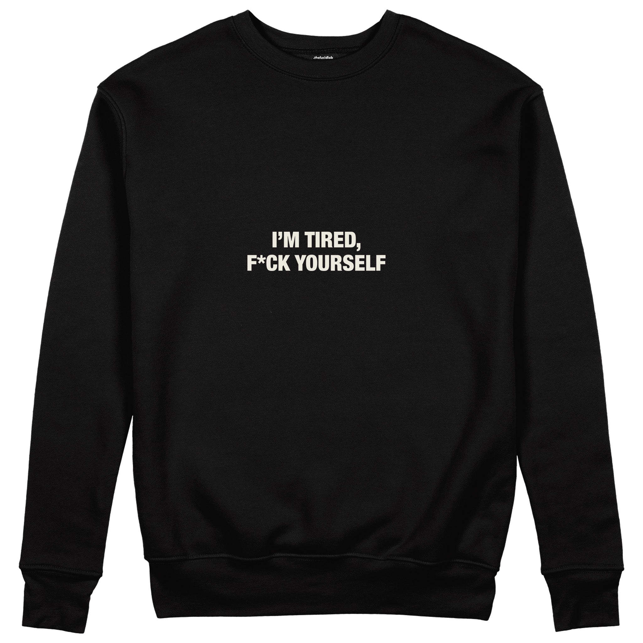I'm Tired Sweatshirt - Siyah - ön görünüm