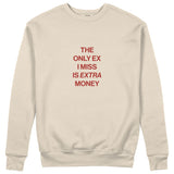 I Miss Is Extra Money Sweatshirt - Bej - ön görünüm