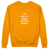 I Miss Is Extra Money Sweatshirt - Turuncu - ön görünüm