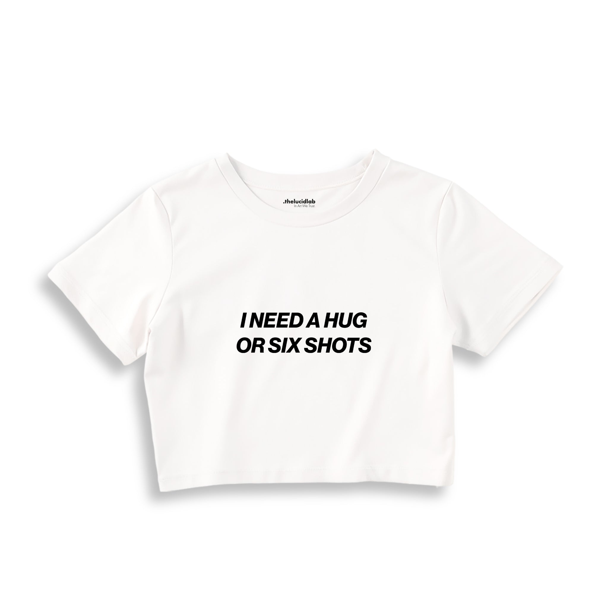I Need a Hug or Six Shots Crop Tişört — Beyaz