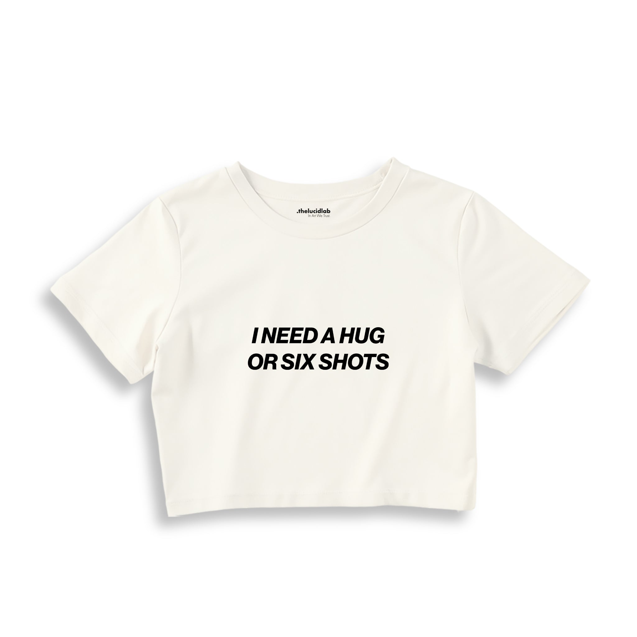 I Need a Hug or Six Shots Crop Tişört — Ekru
