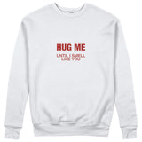I Smell Like You Sweatshirt - Beyaz - ön görünüm