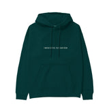 I Wanna Fuck You, You Already Know Hoodie - Koyu Yeşil - ön görünüm