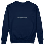 I Wanna Fuck You, You Already Know Sweatshirt - Lacivert - ön görünüm