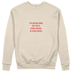 I’m Boring Baby Sweatshirt - Bej - ön görünüm