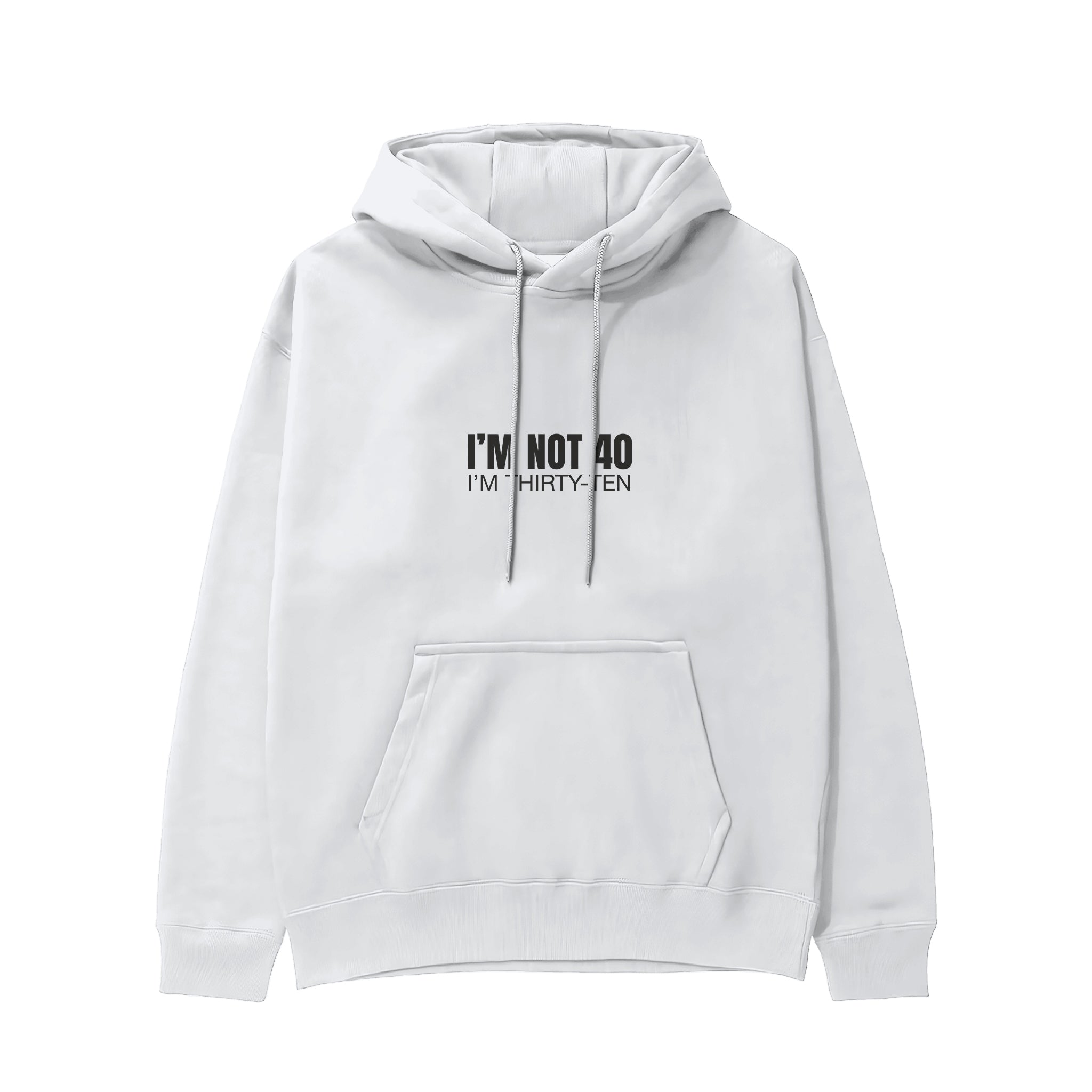 I’m Not 40 Hoodie - Beyaz - ön görünüm